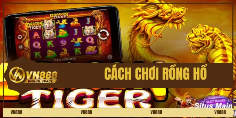 Cách chơi Rồng Hổ
