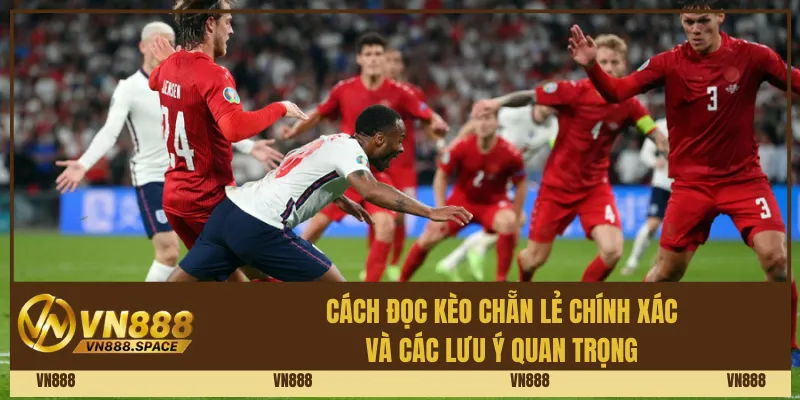 Cách đọc kèo chẵn lẻ chính xác và các lưu ý quan trọng