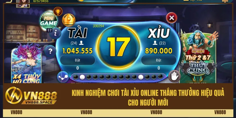 Kinh nghiệm chơi tài xỉu online thắng thưởng hiệu quả cho người mới