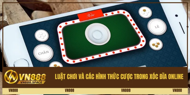 Luật chơi và các hình thức cược trong xóc đĩa online