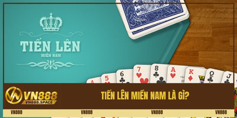 Tiến lên miền Nam là gì? 